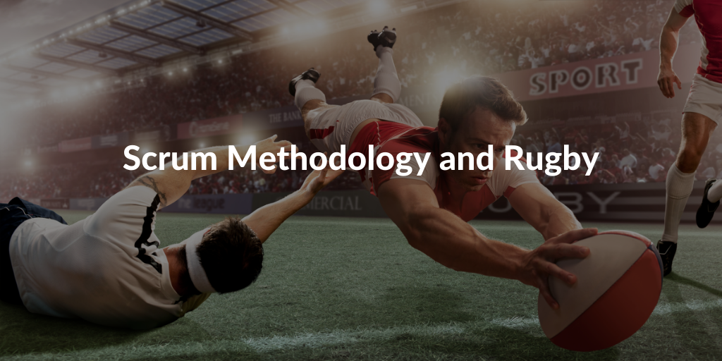 Scrum Methodology And Rugby Qrp International