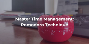 Master Time Management with the Pomodoro Technique